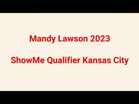 Video of Mandy Lawson 2023 ShowMe Qualifier KC