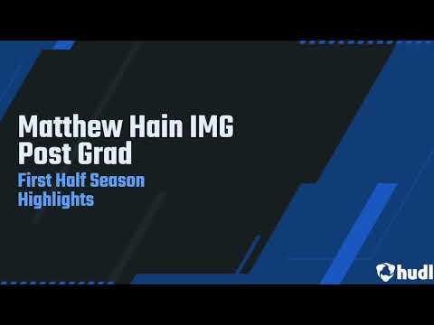 Video of Matthew Hain | IMG Academy | 6'7" , 7’ Wingspan | Class Of 2023 | First Half Season Highlights 2022