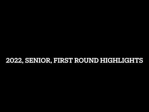 Video of 2021-2022, Senior First Round Highlights