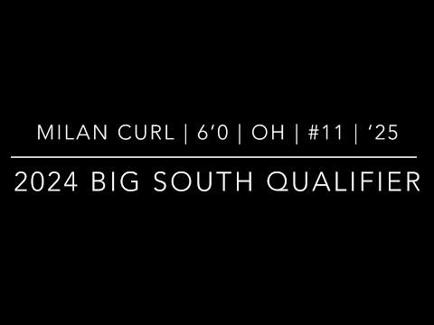 Video of Milan Curl Class of 2025 Big South Qualifier 2024