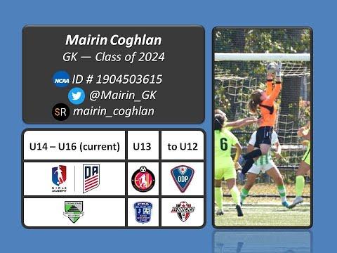 Video of Mairin Coghlan GK - Class of 2024 - Recruit Highlights