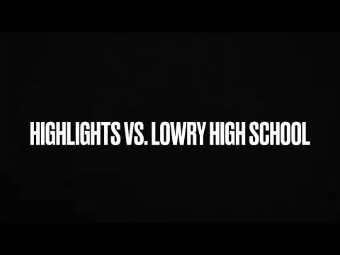 Video of Highlights vs. Lowry High School (2023-2024 Season)