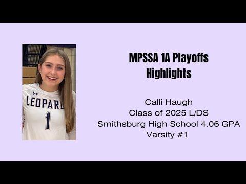 Video of Calli Haugh MPSSA 1A Playoff Highlights