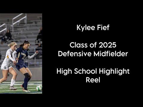 Video of Kylee Fief c/o 2025 Soccer Reel