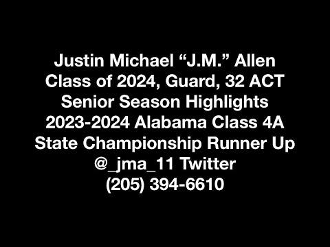 Video of “J.M.” Allen, 2024 Guard, 32 ACT, 12th Grade Varsity Highlights. 23-24 Alabama 4A State Championship Runner Up