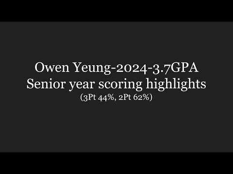 Video of Owen Yeung/2024/Senior year scoring highlights