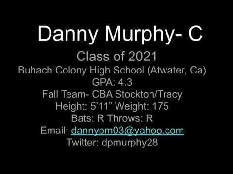 Video of Danny Murphy/5’11/175/Catcher/Buhach Colony HS/4.3 GPA