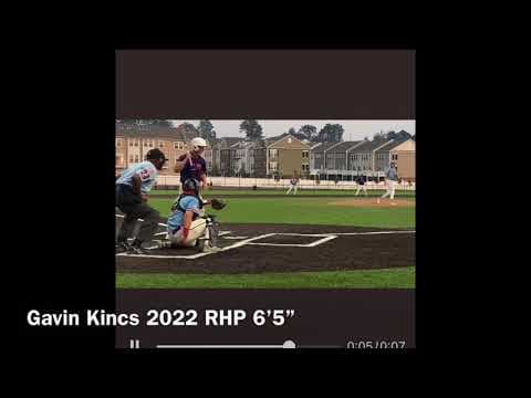 Video of Gavin Kincs 2022 RHP 6’5”  