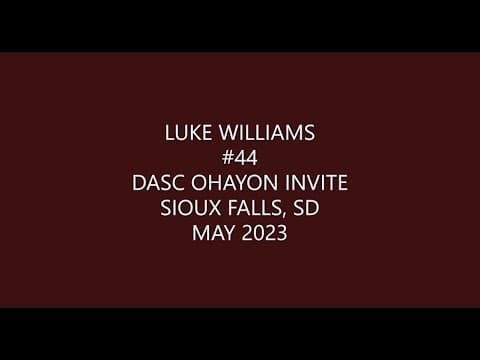 Video of Luke Williams #44 - DASC Ohayon Invite - Sioux Falls, SD - May 2023