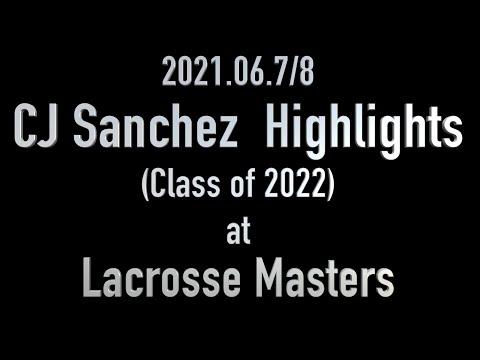 Video of 2021.06.7/8 CJ Sanchez Highlights at Lacrosse Masters