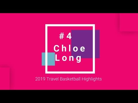 Video of Chloe Long 2019 Travel Basketball Highlights