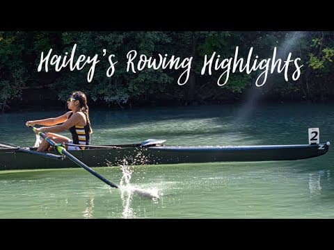 Video of Hailey’s Rowing Highlights