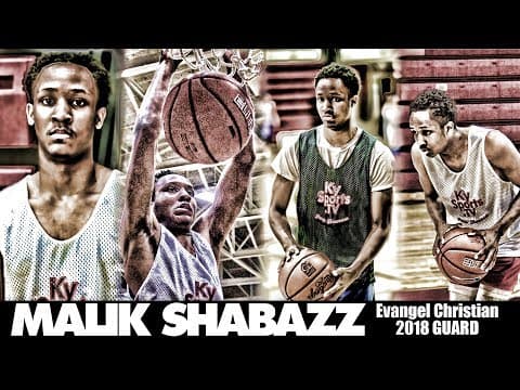 Video of   Malik Shabazz - 2018 GUARD Evangel Christian - 2017 KySportsTV Prep Showcase