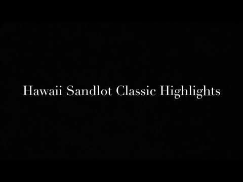 Video of Hawaii Sandlot Classic Highlights