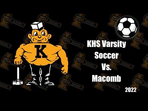 Video of KHS Varsity Soccer vs Macomb