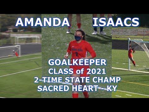 Video of Amanda Isaacs 2-Time KY State Champion 2020 Goalie Highlights