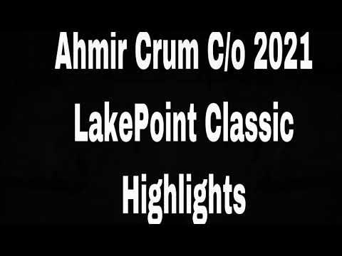 Video of Ahmir Crum c/o 2021 Lakepoint Classic Highlights