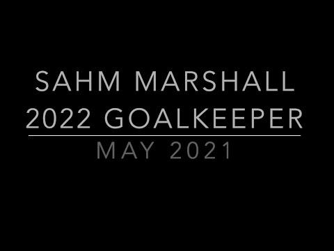 Video of Sahm Marshall 2022 Goalkeeper May 2021