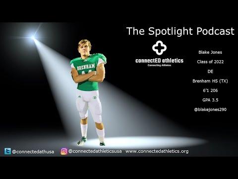 Video of The Spotlight Podcast- '22 DE Blake Jones Brenham HS (TX)