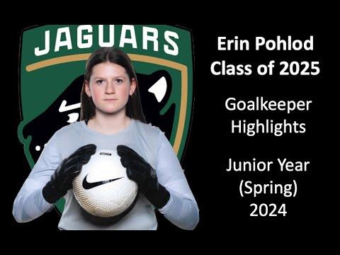 Video of Erin Pohlod Goalkeeper Class 2025 (Early Spring 2024)