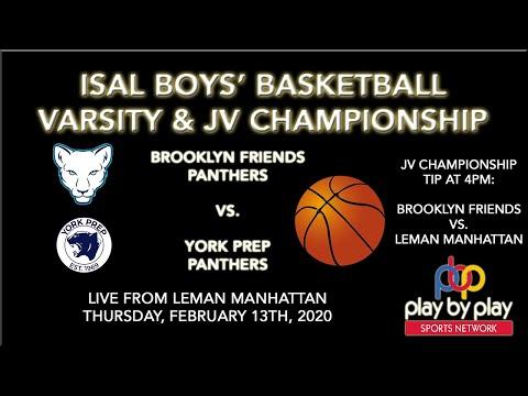 Video of Boys' Basketball ISAL Championship: Brooklyn Friends vs. York Prep (Varsity), BFS vs. Leman (JV)