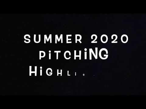 Video of Summer 2020 Pitching Highlights 