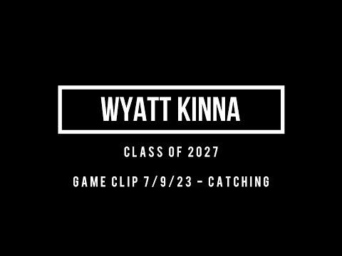 Video of Wyatt Kinna | Catching Game Clip | July 9, 2023