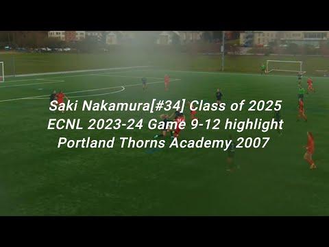 Video of Saki Nakamura [#34] Class of 2025, 2023-24 ECNL Game 9-12 highlight Portland Thorns Academy 2007