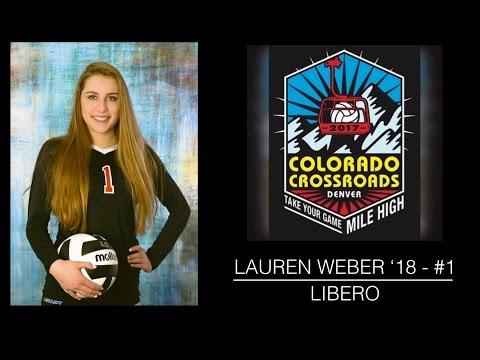 Video of Lauren Weber - Class 2018 (Libero #1) - 2017 Colorado Crossroads Highlights