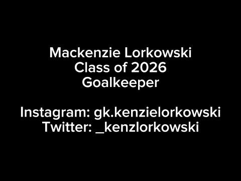 Video of Mackenzie Lorkowski (2026) Goalkeeper Highlights - 2023 Fall Season