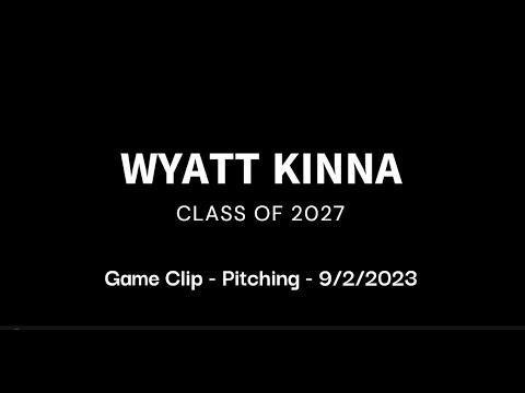 Video of Wyatt Kinna | Pitching Game Clip | September 2, 2023