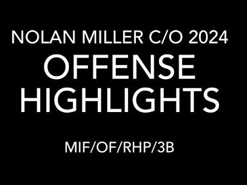 Video of Nolan Miller Offensive Highlights 