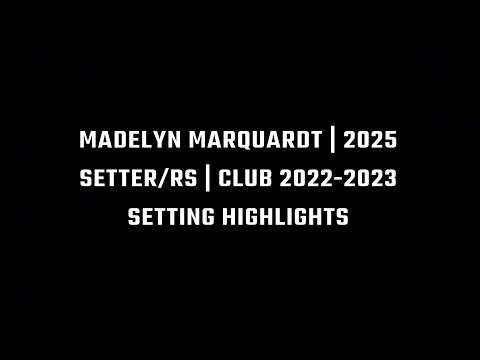 Video of Madelyn Marquardt | 2025 Setter/Rs | Club 2022-2023 Setting Highlights 