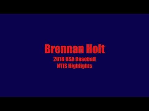 Video of Brennan Holt USA Baseball 2018- NTIS highlights