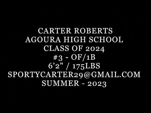 Video of Carter Roberts - Agoura High - Class of 2024 - Summer 2023