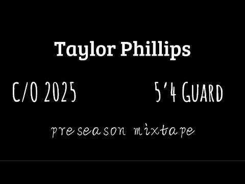 Video of Taylor Phillips (Class of 2025) Preseason Mixtape