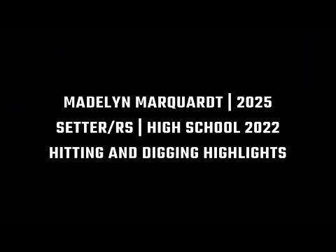 Video of Madelyn Marquardt | 2025 Setter/Rs | High School 2022 Hitting and Digging Highlights 