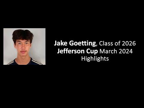Video of Jefferson Cup Mar '24 Highlights, Jake Goetting, 2026 