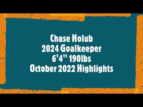 Video of Chase Holub 2024 Goalkeeper (Oct. 2022 Highlights)