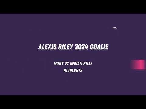Video of Alexis Riley - Highlights - Mont HS vs Indian Hills