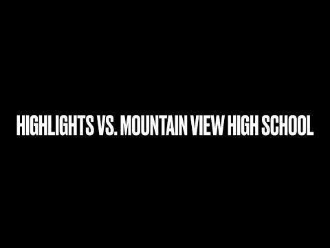 Video of Highlights vs. Mountain View High School (2023-2024 Season)