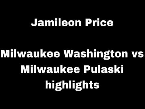 Video of Jamileon Price Milwaukee washington vs. Pulaski 