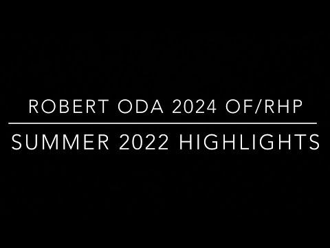 Video of Robert Oda: 2022 Summer Highlights