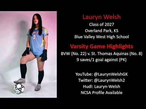 Video of Lauryn Welsh GK Highlights: Blue Valley West (No. 22) v. St. Thomas Aquinas (No. 8)
