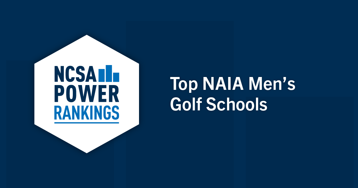 Best NAIA Men’s Golf Colleges NCSA Power Rankings 2022