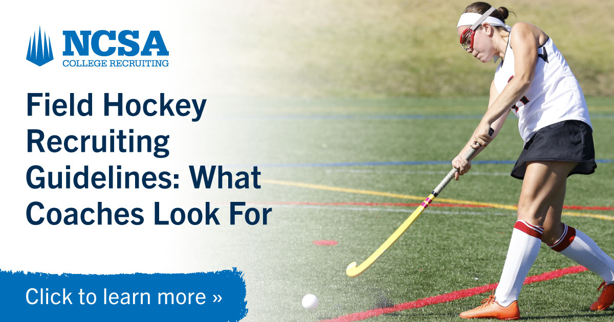Field Hockey Recruitment Tips What Coaches Seek in Recruits